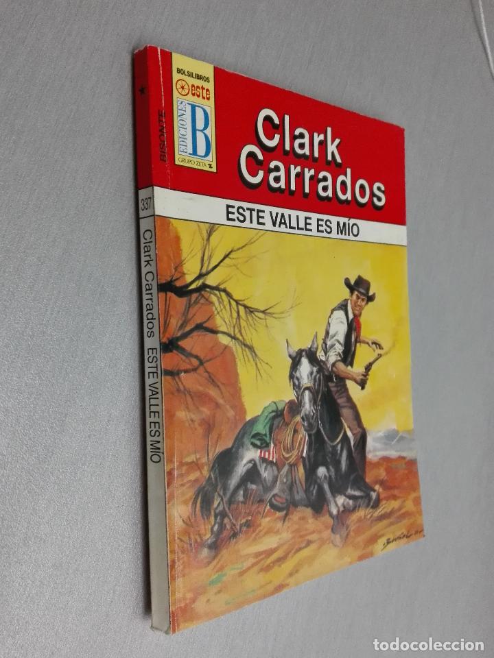 C&oacute;mics: ESTE VALLE ES M&Iacute;O / CLARK CARRADOS / BISONTE N&ordm; 337 / EDICIONES B 1&ordf; EDICI&Oacute;N 1997 - Foto 1