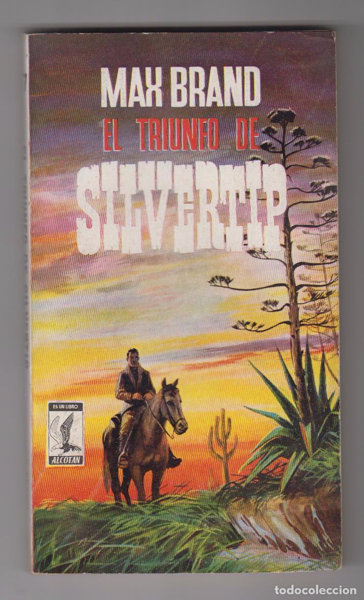 C&oacute;mics: El Triunfo de Silvertip. Max Brand. Editorial Alcot&aacute;n  1958. - Foto 1