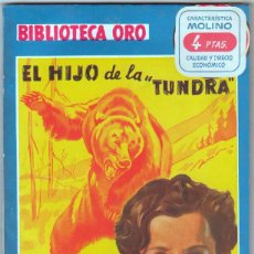 Cómics: BIBLIOTECA ORO AZUL MOLINO Nº 252 - 1949 - EL HIJO DE LA TUNDRA - EDISON MARSHALL - INCREIBLE ESTADO