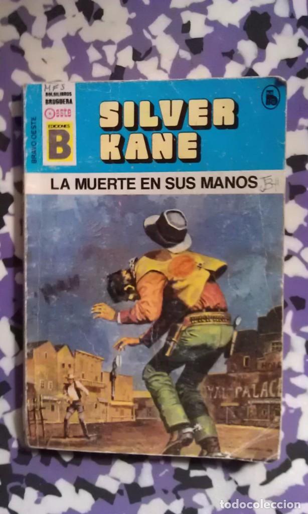 C&oacute;mics: LA MUERTE EN SUS MANOS - SILVER KANE - BRAVO OESTE - EDICIONES B - Foto 1