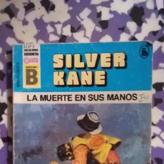Cómics: LA MUERTE EN SUS MANOS - SILVER KANE - BRAVO OESTE - EDICIONES B. Lote 158781750