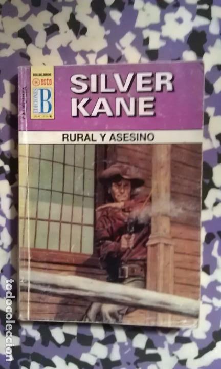 C&oacute;mics: RURAL Y ASESINO - SILVER KANE - CALIFORNIA 74 - EDICIONES B - Foto 1