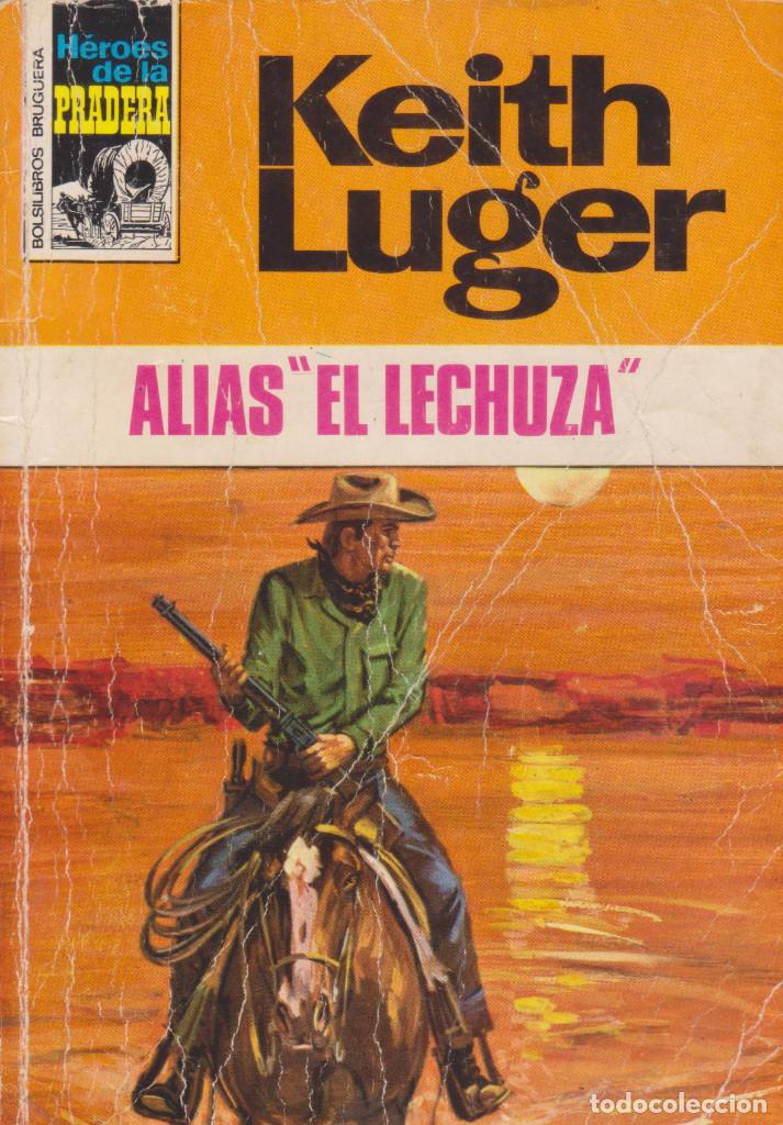 C&oacute;mics: Colecci&oacute;n H&eacute;roes de la Pradera. Autor: Keith Luger. N&uacute;mero 178: Alias El Lechuza - Foto 1