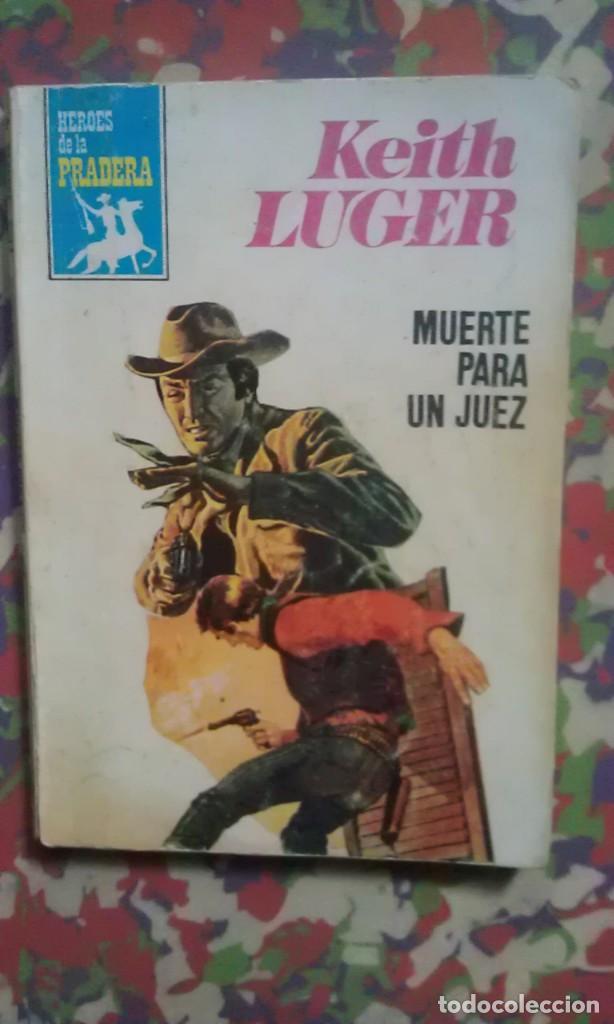 C&oacute;mics: MUERTE PARA UN JUEZ - KEITH LUGER - HEROES DE LA PRADERA 522 - Foto 1