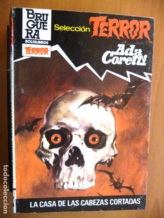 C&oacute;mics: SELECCI&Oacute;N TERROR N&ordm; 548. LA CASA DE LAS CABEZAS CORTADAS. ADA CORETTI. BRUGUERA. - Foto 1