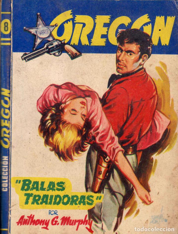 C&oacute;mics: Colecci&oacute;n Oreg&oacute;n. Autor: Anthony G. Murphy. N&uacute;mero 8: Balas traidoras - Foto 1