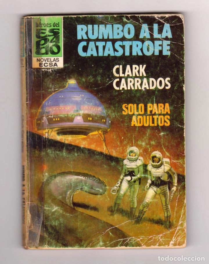 C&oacute;mics: H&eacute;roes del Espacio. Autor: Clark Carrados. N&uacute;mero 12: Rumbo a la cat&aacute;strofe - Foto 1