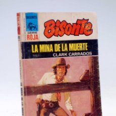 Cómics: BISONTE SERIE ROJA 1496. LA MINA DE LA MUERTE (CLARK CARRADOS) BRUGUERA BOLSILIBROS, 1976