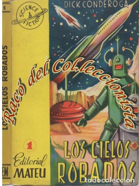 Comics: SCIENCE & FICTION, N. 1, LOS CIELOS ROBADOS, DICK CONDEROGA, EDITORIAL MATEU, 1956