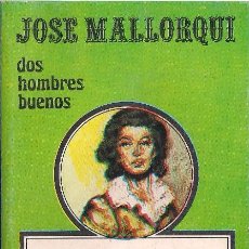 Cómics: DOS HOMBRES BUENOS Nº 41: REINA CONTRA REINA POR J. MALLORQUI. Lote 142697178