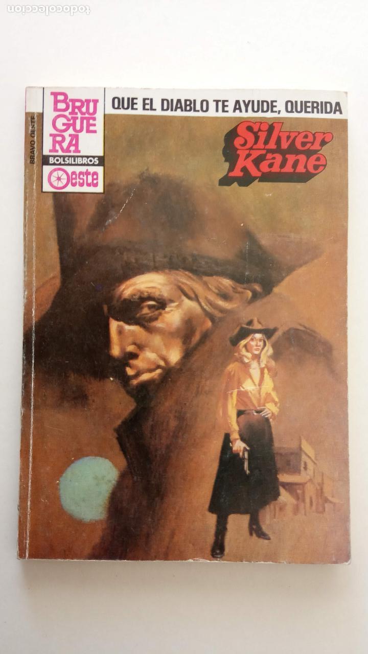 C&oacute;mics: BRAVO OESTE N&ordm; 1197 -  SILVER KANE - QUE EL DIABLO TE AYUDE , QUERIDA - Foto 1