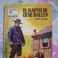 Fumetti: EL RAPTO DE GENE BALLEY FIDEL PRADO BOLSILIBROS SERIE BUFALO Nº 883 BRUGUERA. Lote 179320433