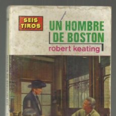 Cómics: UN HOMBRE DE BOSTON. ROBERT KEATING. COL. SEIS TIROS, Nº 349. EDICIONES TORAY, 1967. Lote 195007637