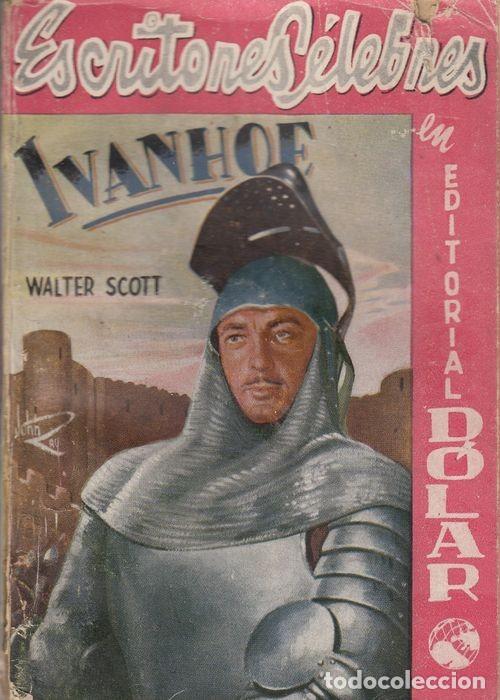 C&oacute;mics: ESCRITORES CELEBRES N&ordm; 49 BIS - IVANHOE - EDITORIAL DOLAR - Foto 1