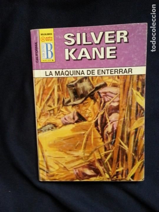 C&oacute;mics: LA MAQUINA DE ENTERRAR - SILVER KANE - CALIFORNIA 173 EDICIONES B - Foto 1