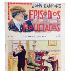 Cómics: EPISODIOS POLICIACOS 21. LA FIRMA CALCADA (JOHN SANFORD) F. GRANADA Y C., CIRCA 1940. Lote 266071228