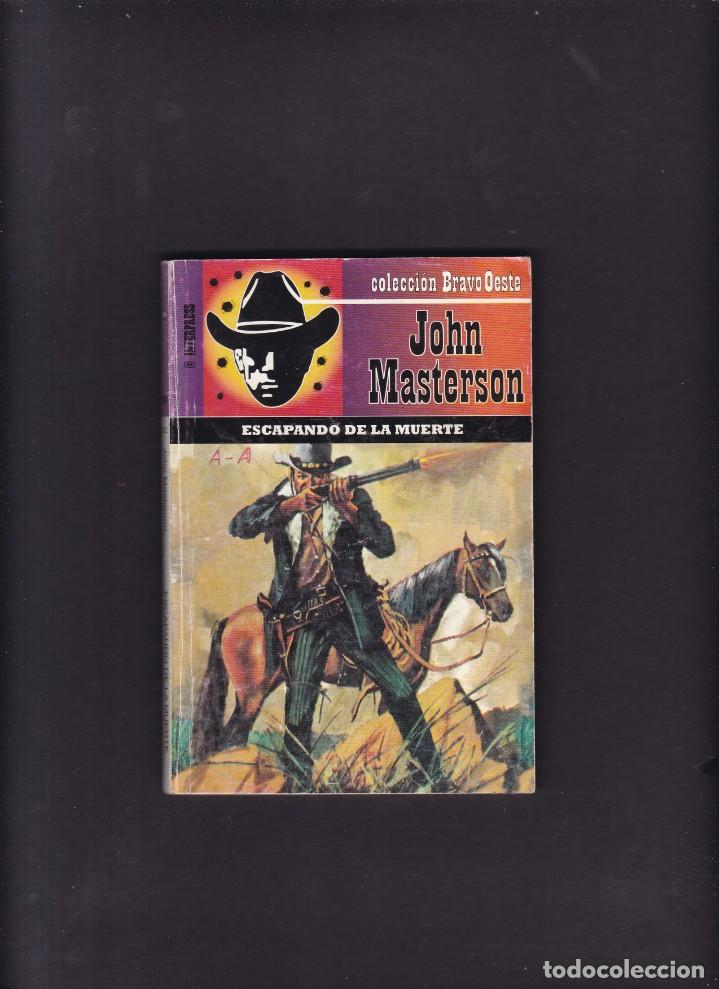 C&oacute;mics: JOHN MASTERSON - ESCAPANDO DE LA MUERTE - BRAVO OESRE N&ordm; 512 / 2009 INTERPRESS - Foto 1