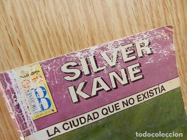 C&oacute;mics: Silver Kane La ciudad que no existia Ediciones B California Oeste PULP - Foto 2