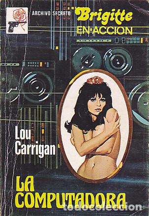 C&oacute;mics: NOVELA BRIGITTE EN ACCION LA COMPUTADORA LOU CARRIGAN - Foto 1