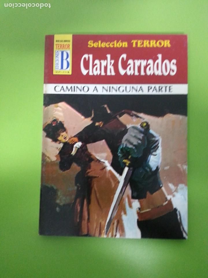C&oacute;mics: ARDE DIOSA ARDE - CLARK CARRADOS - SELECCI&Oacute;N TERROR N&ordm; 50 / EDICIONES B - Foto 1