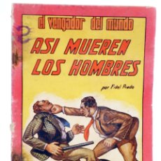 Cómics: EL VENGADOR DEL MUNDO 2. ASÍ MUEREN LOS HOMBRES (FIDEL PRADO / VAÑÓ) VALENCIANA, CIRCA 1940. Lote 342217223