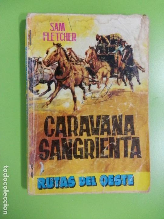 C&oacute;mics: CARAVANA SANGRIENTA - SAM FLETCHER - RUTAS DEL OESTE - TORAY - Foto 1