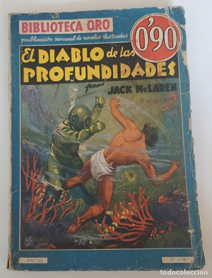 Comics : EL DIABLO DE LAS PROFUNDIDADES,JACK McLAREN,BIBLIOTECA ORO, N&ordm;1-38, A&Ntilde;O III.1&ordf; EDICI&Oacute;N 1936...L 4624