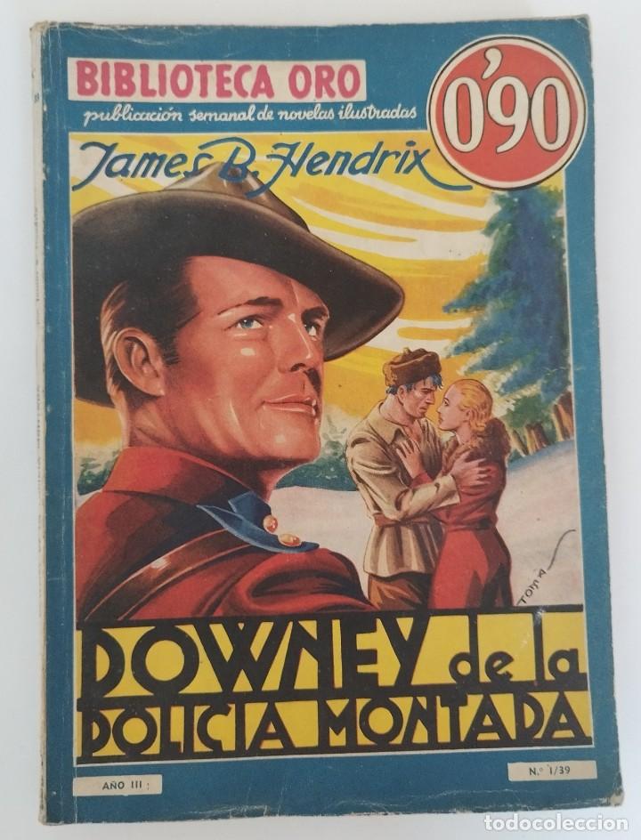 Comics: DOWNEY DE LA POLIC&Iacute;A MONTADA,JAMES B.H, BIBLIOTECA ORO, N&ordm;1-39, A&Ntilde;O III.1&ordf; EDICI&Oacute;N 1936...L 4625