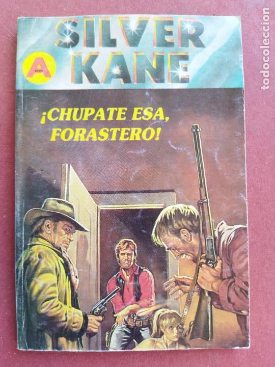 C&oacute;mics: SILVER KANE N&ordm; 264 - &iexcl; CHUPATE ESA, FORASTERO ! - Foto 1
