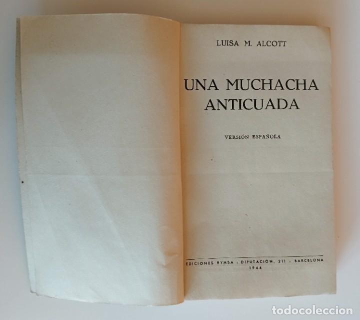 C&oacute;mics: UNA MUCHACHA ANTICUADA , LUISA M. ALCOTT, EDICIONES HYMSA 1944 ... L 5274 - Foto 2