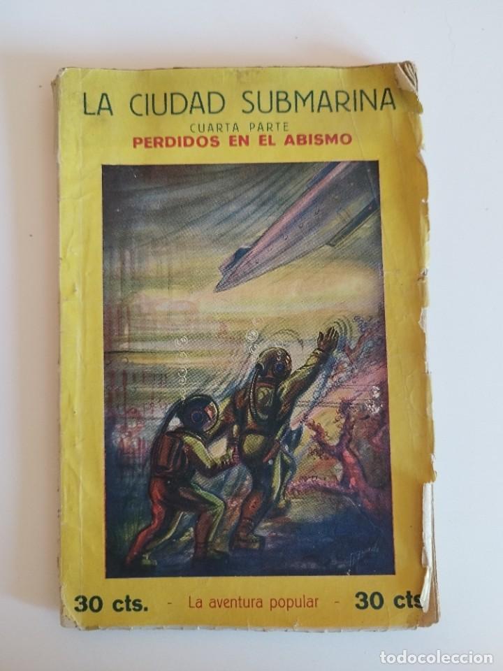 Comics: PERDIDOS EN EL ABISMO, LA CIUDAD SUBMARINA, EDITORIAL IBERIA , 4&ordf; PARTE, N&ordm; 4, 1929... L5312
