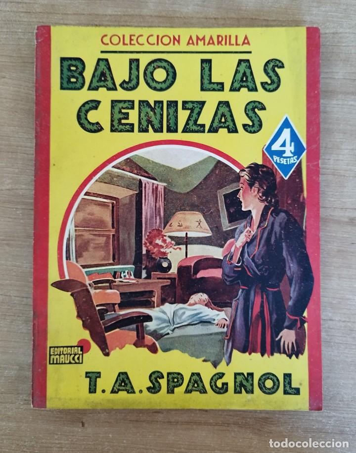 C&oacute;mics: BAJO LAS CENIZAS, T.A SPAGNOL, EDITORIAL MAUCCI, 194?... L5480