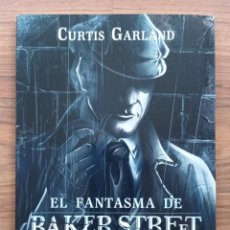 Cómics: EL FANTASMA DE BAKER STREET DE CURTIS GARLAND - NOVELA PULP - EDITORIAL DARKLAND. Lote 361758490