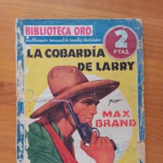 Cómics: LA COBARDIA DE LARRY - MAX BRAND - BIBLIOTECA ORO SERIE AZUL Nº 20 - EDITORIAL MOLINO (126). Lote 366423991