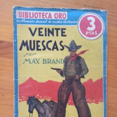 Cómics: VEINTE MUESCAS - MAX BRAND - BIBLIOTECA ORO SERIE AZUL Nº 12 - EDITORIAL MOLINO (126). Lote 366425266