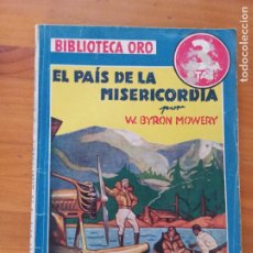 Cómics: EL PAIS DE LA MISERICORDIA - W. BYRON MOWERY - BIBLIOTECA ORO SERIE AZUL Nº 198 - MOLINO (126). Lote 366434126