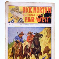 Cómics: DICK NORTON, EL HÉROE DEL FAR WEST 32. LA CAVERNA DE LA SIERRA. VECCHI, CIRCA 1930. Lote 368142806