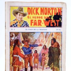 Cómics: DICK NORTON, EL HÉROE DEL FAR WEST 5. EL PAGO DE LA TRAICIÓN. VECCHI, CIRCA 1930. Lote 368142926