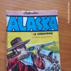 Comics: COLECCION ALASKA Nº 15 - LA CARAVANA A TRAVES DE LAS ESTEPAS - ENRIQUE SIENKIEWICZ (047A). Lote 376612569