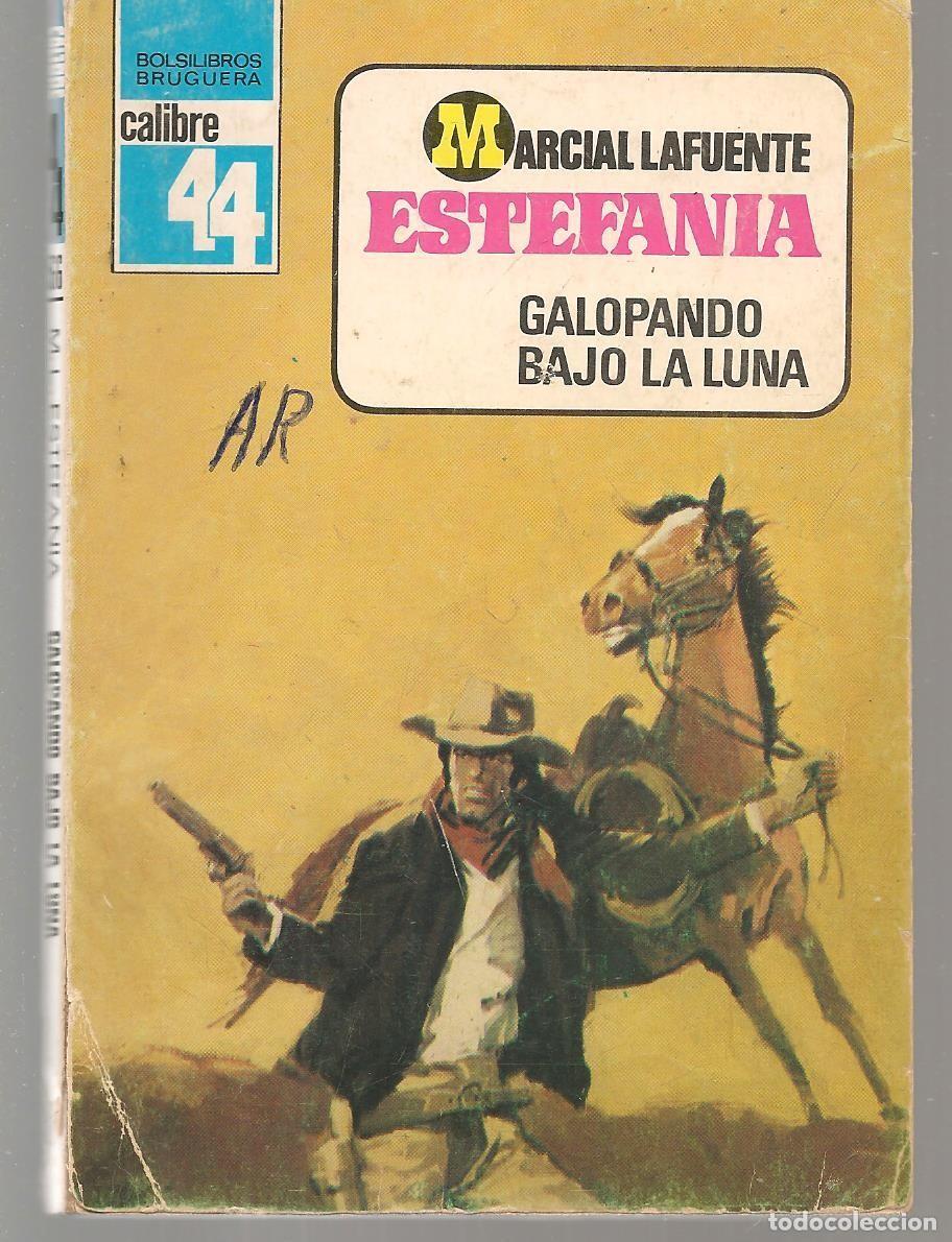 Comics: CALIBRE 44. N&ordm; 566. GALOPANDO BAJO LA LUNA. MARCIAL LAFUENTE ESTEFAN&Iacute;A. BRUGUERA(ST/C60)