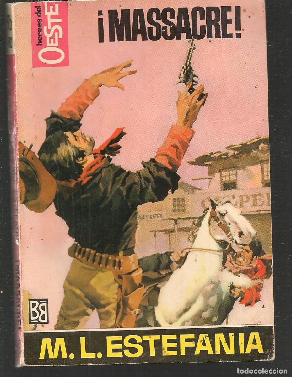C&oacute;mics: H&Eacute;ROES DEL OESTE. N&ordm; 492. &iexcl; MASACRE! .MARCIAL LAFUENTE ESTEFAN&Iacute;A. BRUGUERA. (ST/C84)