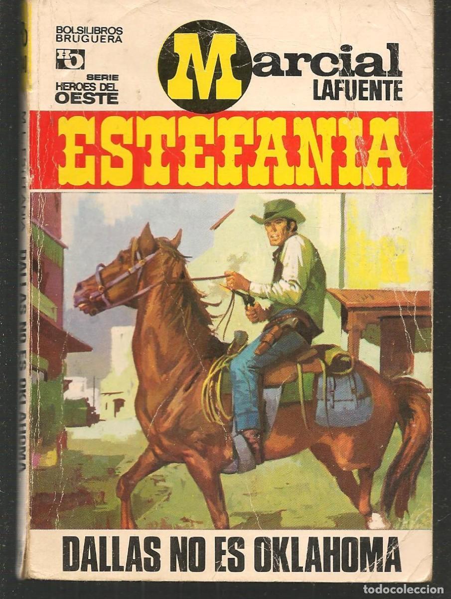 Comics: H&Eacute;ROES DEL OESTE. N&ordm; 640. DALLAS NO ES OKLAHOMA. MARCIAL LAFUENTE ESTEFAN&Iacute;A. BRUGUERA. (ST/C84)
