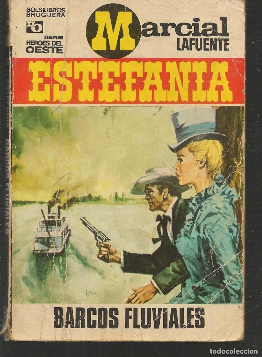 Comics: H&Eacute;ROES DEL OESTE. N&ordm; 607. BARCOS FLUVIALES. MARCIAL LAFUENTE ESTEFAN&Iacute;A. BRUGUERA. (ST/C84)