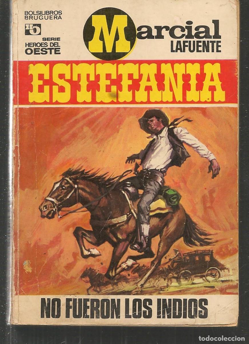 Comics: H&Eacute;ROES DEL OESTE. N&ordm; 596. NO FUERON LOS INDIOS. MARCIAL LAFUENTE ESTEFAN&Iacute;A. BRUGUERA. (ST/C84)