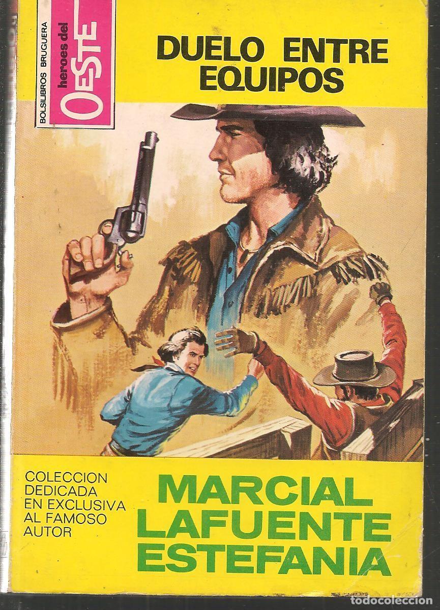 Fumetti: H&Eacute;ROES DEL OESTE. N&ordm; 868. DUELO ENTRE EQUIPOS. MARCIAL LAFUENTE ESTEFAN&Iacute;A.(ST/C82)