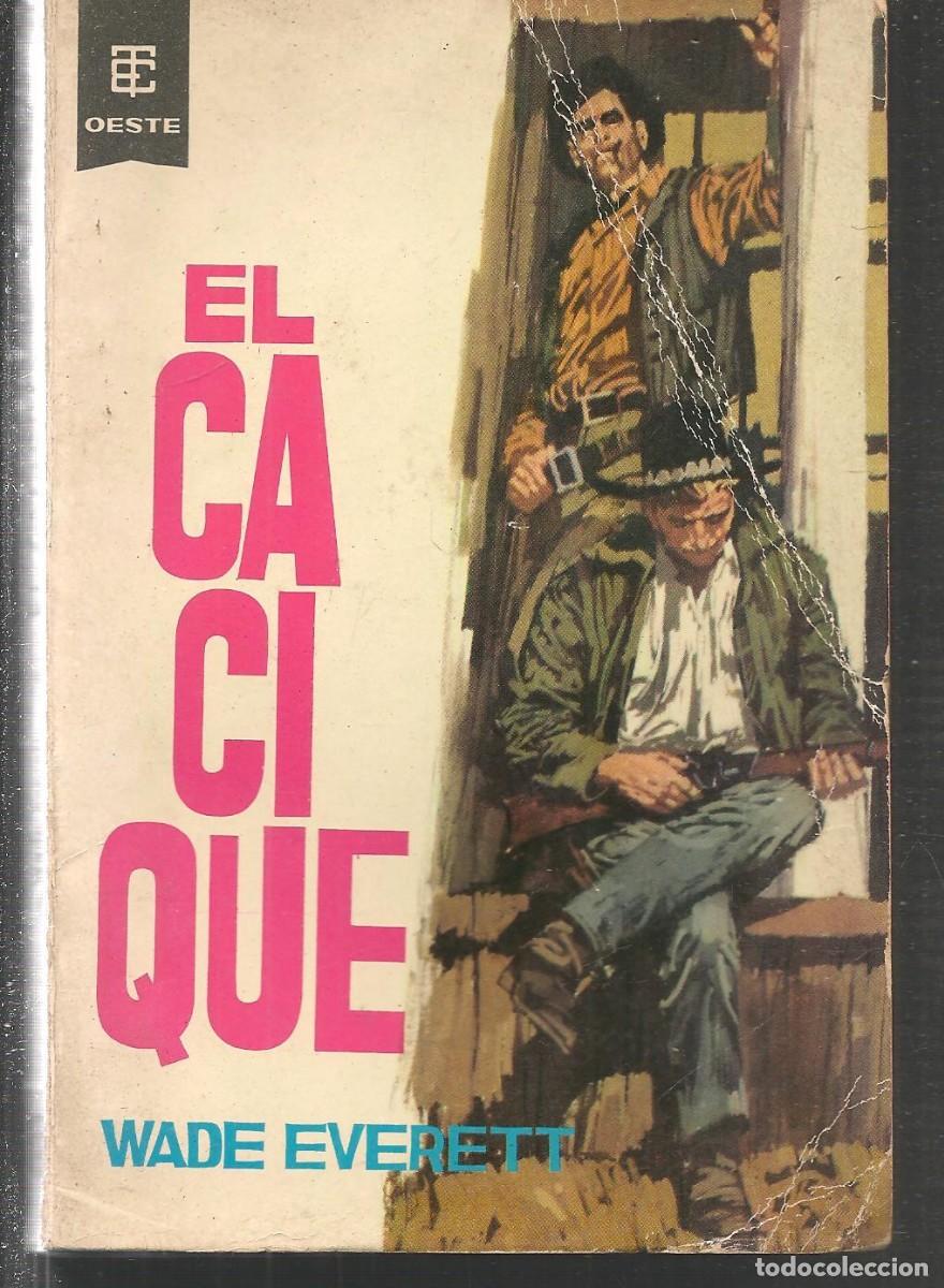 C&oacute;mics: OESTE. N&ordm; 88. EL CACIQUE. WADE EVERETT. EDITORIAL TORAY. 1962. (P/C47) - Foto 1
