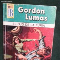 Cómics: EL OJO DE LA FURIA - GORDON LUMAS - OESTE LEGENDARIO 282 EDICIONDES B. Lote 393462059