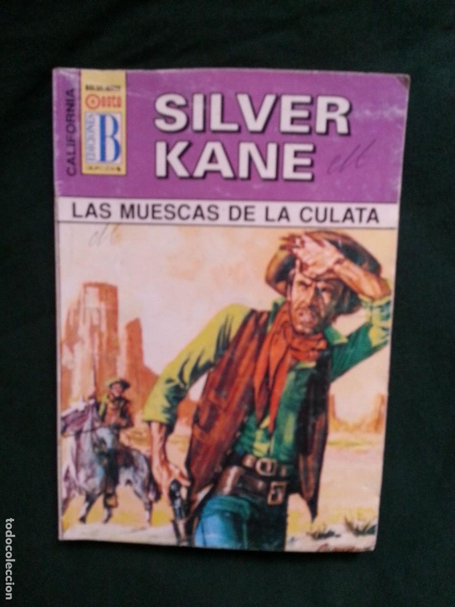 C&oacute;mics: LA MUESCA DE LA CULATA - SILVER KANE - CALIORNIA 11 EDICIONES B - Foto 1