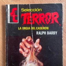 Cómics: LA ORGIA DEL CASERON, RALPH BARBY SELECCION TERROR. Lote 395724294