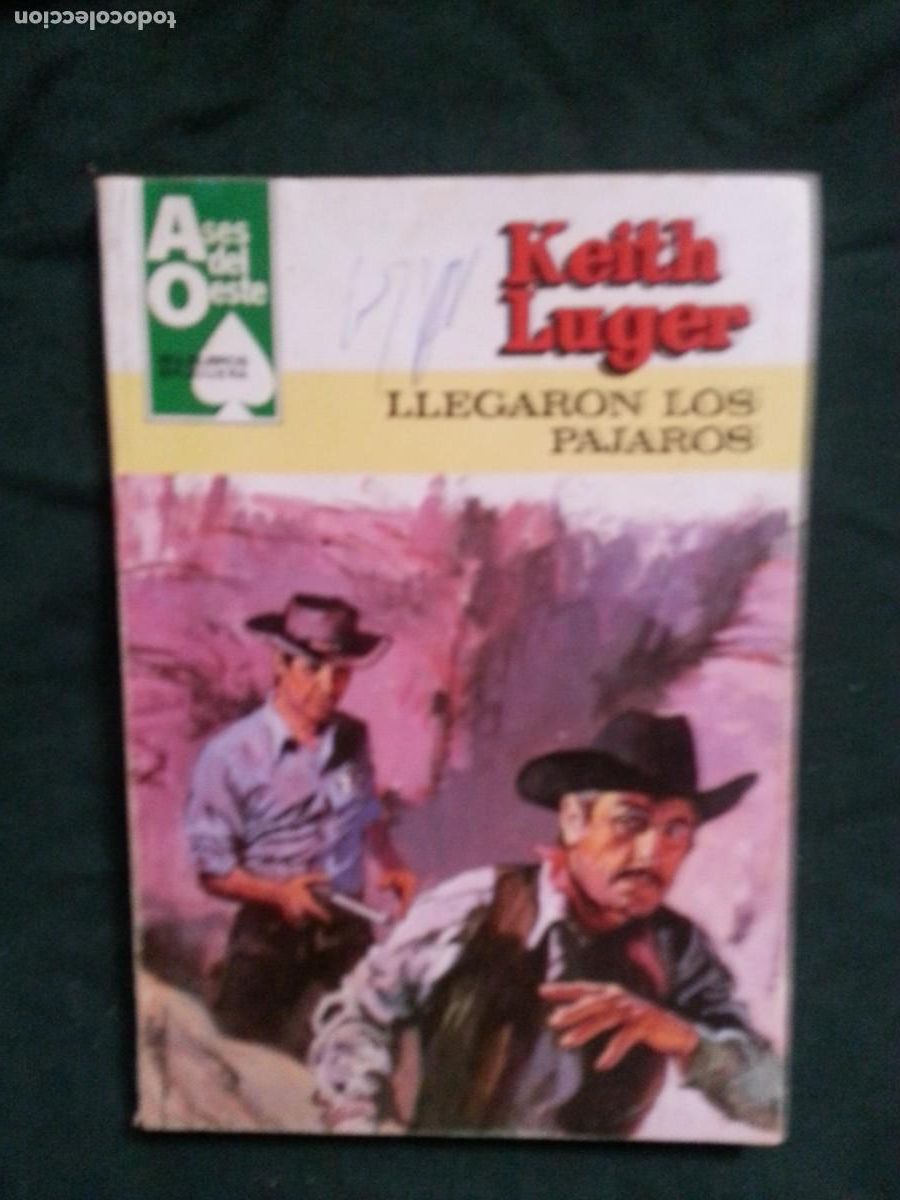 C&oacute;mics: LLEGARON LOS PAJAROS - KEITH LUGER - ASES DEL OESTE 1151 - Foto 1